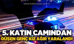 5. katın camından düşen 18 yaşındaki genç kız ağır yaralandı