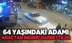 64 yaşındaki adamı indirip darp ettiler