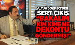 Altuğ Dökmeci’den sert çıkış: “Bakalım kim kime ne dekontu göndermiş!”