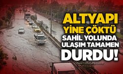 Altyapı yine çöktü: Sahil yolunda ulaşım tamamen durdu!