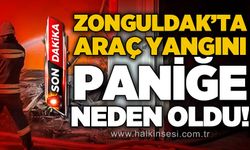 Zonguldak’ta araç yangını paniğe neden oldu
