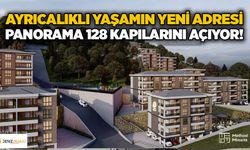 Ayrıcalıklı yaşamın yeni adresi: Panorama 128 kapılarını açıyor!