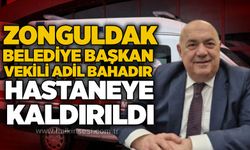 Zonguldak Belediye Başkan Vekili Adil Bahadır hastaneye kaldırıldı