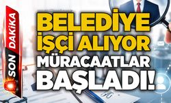 Belediye işçi alıyor: Müracaatlar başladı!