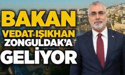 Bakan Vedat Işıkhan Zonguldak’a geliyor