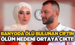 Düğünlerine saatler kala ölen genç çiftin ölüm nedeni belli oldu