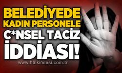 Belediyede c*nsel içerikli söz iddiası!