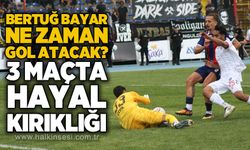 Bertuğ Bayar ne zaman gol atacak? 3 Maçta hayal kırıklığı…