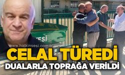 Aydoğan Celal Türedi son yolculuğuna uğurlandı