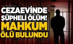 T Tipi Cezaevi’nde tutuklu mahkum koğuşun tuvaletinde ölü bulundu