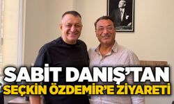 Sabit Danış’tan Seçkin Özdemir’e ziyaret