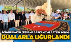 Zonguldak’ın "Efsane Başkanı" Alaattin Toros dualarla uğurlandı