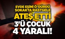 Evde eşini öldürdü, sokakta rastgele ateş etti: 3'ü çocuk 4 yaralı!