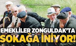 Emekliler Zonguldak’ta sokağa iniyor: “Geçinemiyoruz!”