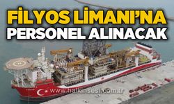 Filyos Limanı’nda çalışacak personeller aranıyor