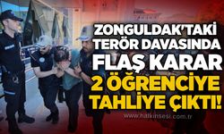 Zonguldak'taki terör davasında flaş karar: 2 öğrenciye tahliye çıktı!