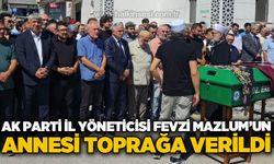 AK Parti İl Yöneticisi Fevzi Mazlum'un annesi dualarla toprağa verildi