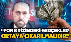 Saadet Partisi Zonguldak İl Başkanı Erol: Fon krizinde gerçekler tüm yönleriyle ortaya çıkarılmalı