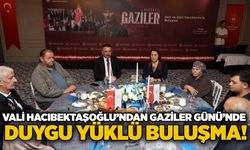 Vali Hacıbektaşoğlu’ndan Gaziler Günü’nde duygu yüklü buluşma!