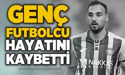 Genç futbolcu hayatını kaybetti…