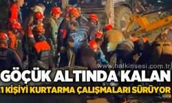 Göçükte mahsur kalan 1 kişiyi kurtarma çalışmaları sürüyor!