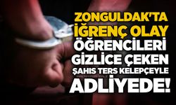 Zonguldak'ta iğrenç olay: Öğrencileri gizlice çeken şahıs ters kelepçeyle adliyede!