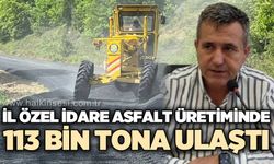 İl Özel İdare asfalt üretiminde 113 bin tona ulaştı