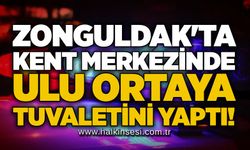 Zonguldak'ta kent merkezinde ulu ortaya tuvaletini yaptı!