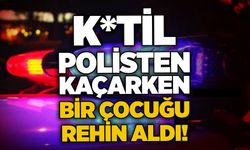 K*til polisten kaçarken bir çocuğu rehin aldı!