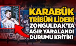 Karabük Tribün Lideri Zonguldak’ta ağır yaralandı: Durumu kritik!