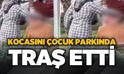 Kocasını çocuk parkında traş etti