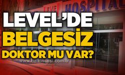 Level'de belgesiz doktor mu var?