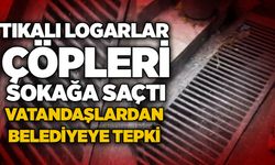 Tıkalı logarlar çöpleri sokağa saçtı: Vatandaşlardan belediyeye tepki