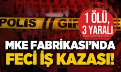 MKE Gazi Fişek Fabrikası’nda iş kazası: 1 ölü, 3 yaralı
