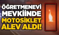 Öğretmenevi mevkiinde motosiklet alev alev yandı!