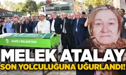 Melek Atalay son yolculuğuna uğurlandı!