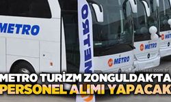 Metro Turizm Zonguldak Şubesi personel alımına başladı