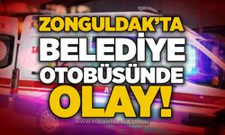 Zonguldak’ta Belediye otobüsünde olay!