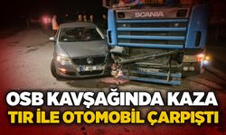 OSB kavşağında kaza: Tır ile otomobil çarpıştı