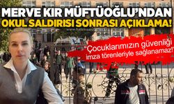 Merve Kır Müftüoğlu: Çocuklarımızın güvenliği imza törenleriyle sağlanamaz!
