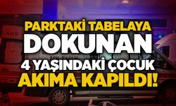 Parktaki tabelaya dokunan 4 yaşındaki çocuk akıma kapıldı!