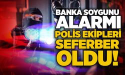Banka soygunu alarmı: Polis ekipleri seferber oldu!