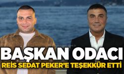 Başkan Odacı, Reis Sedat Peker’e teşekkür etti