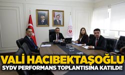 Vali Hacıbektaşoğlu SYDV Performans toplantısına katıldı!