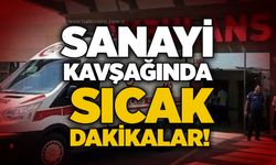 Sanayi kavşağında sıcak dakikalar!