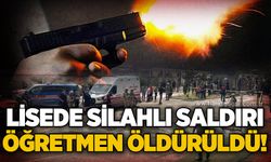 Okulda silahlı saldırı: Öğretmen hayatını kaybetti