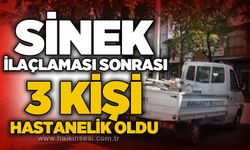 Sinek ilaçlaması sonrası 3 kişi hastaneye kaldırıldı!