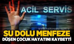 Su dolu menfeze düşen çocuklardan biri hayatını kaybetti