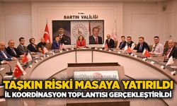 Taşkın riski masaya yatırıldı: İl Koordinasyon Toplantısı gerçekleştirildi