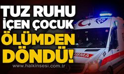 Su şişesindeki tuz ruhunu içen 14 yaşındaki çocuk sağlığına kavuştu